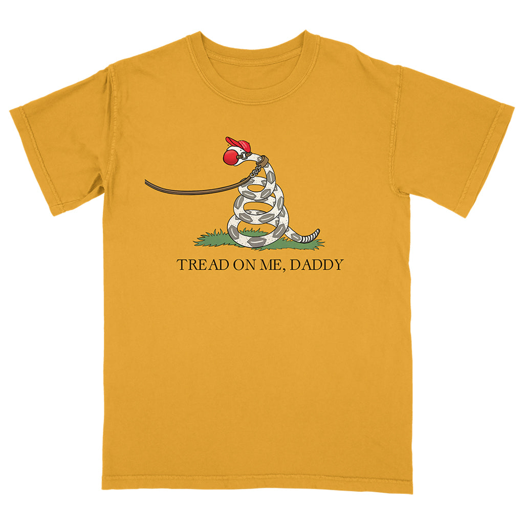 Tread On Me Daddy T-Shirt